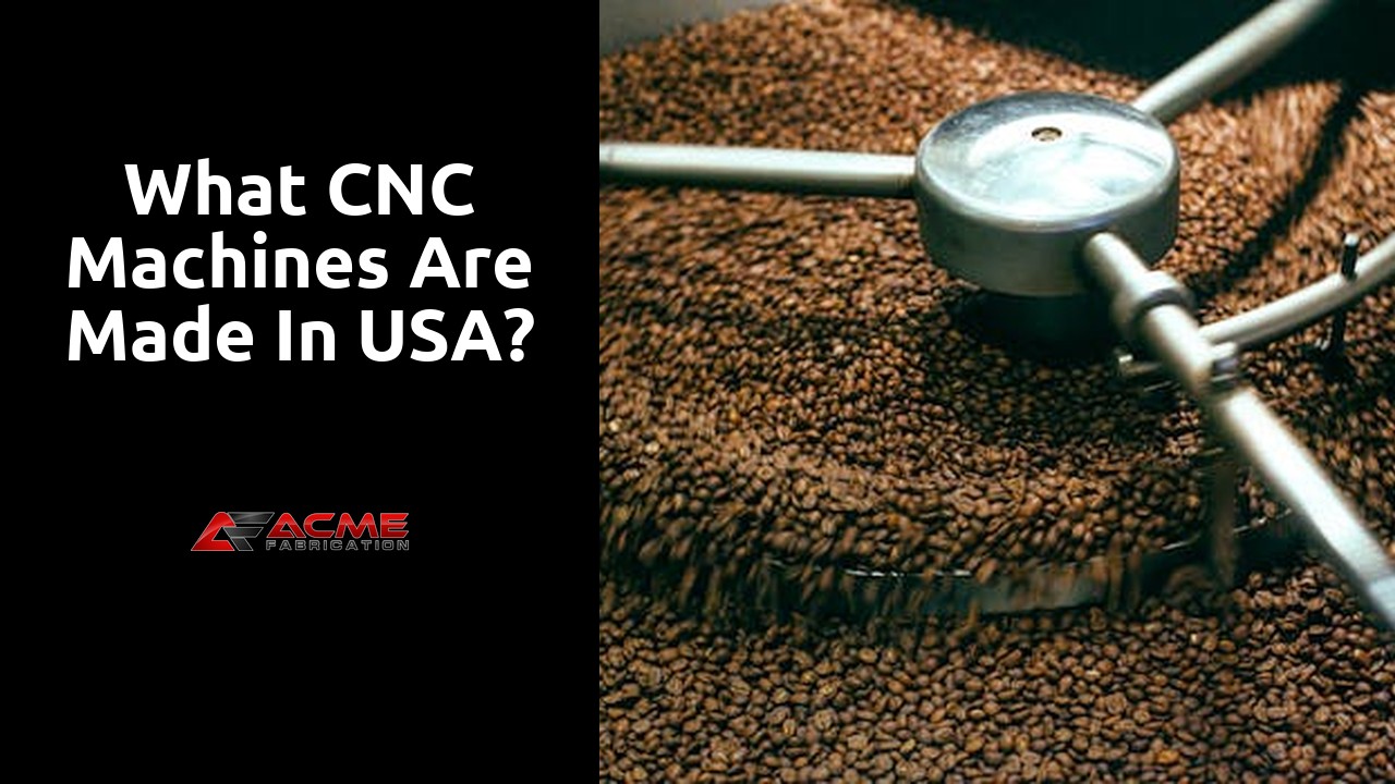 What CNC machines are made in USA?