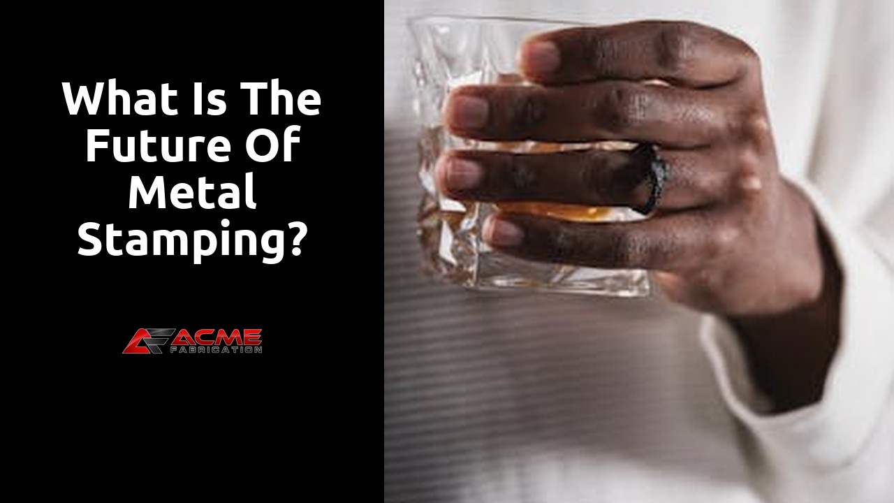 What is the future of metal stamping?